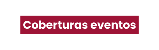 Coberturas eventos