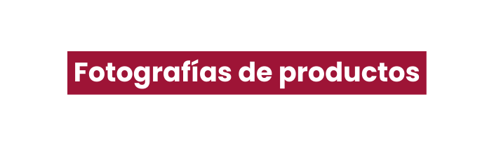 Fotografías de productos